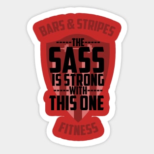 BSF - The Sass is Strong Sticker